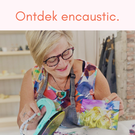 Dinsdag 3 oktober 19:00-21:00 Ontdek Encaustic